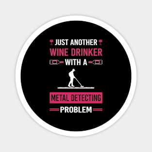 Wine Drinker Metal Detecting Detector Detectorist Magnet